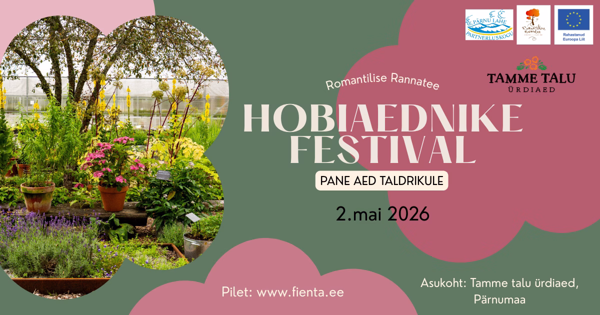 Hobiaednike festivali kutse - 2.mai 2026, Tamme talu ürdiaias, Pärnumaal