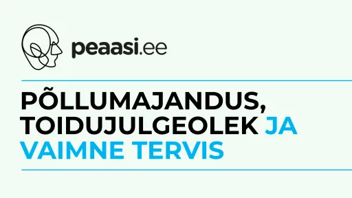 pilt_peaasi_ee lehelt - põllumajandus ja vaimne tervis