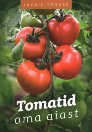 Tomatid oma aiast
